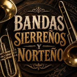 Bandas sierreños y Norteño: submit your song