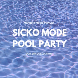 Sicko Mode Pool Party: submit your song